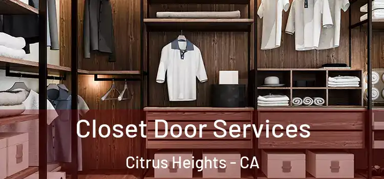 Closet Door Services Citrus Heights - CA