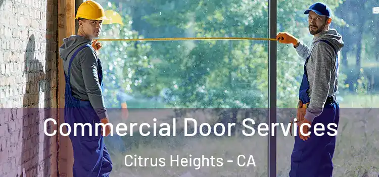  Commercial Door Services Citrus Heights - CA