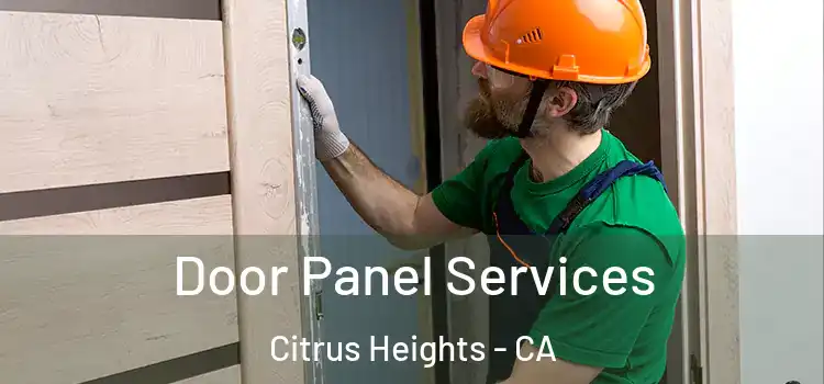 Door Panel Services Citrus Heights - CA