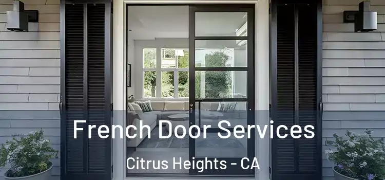  French Door Services Citrus Heights - CA