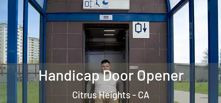  Handicap Door Opener Citrus Heights - CA