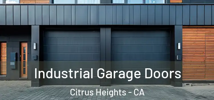  Industrial Garage Doors Citrus Heights - CA