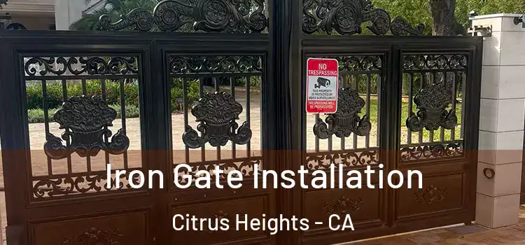  Iron Gate Installation Citrus Heights - CA