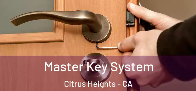 Master Key System Citrus Heights - CA