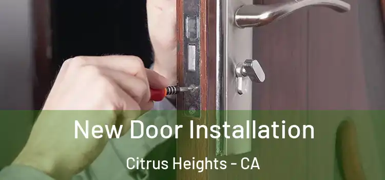  New Door Installation Citrus Heights - CA