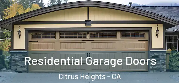  Residential Garage Doors Citrus Heights - CA