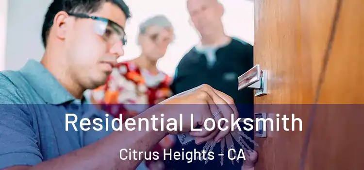 Residential Locksmith Citrus Heights - CA