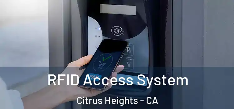 RFID Access System Citrus Heights - CA