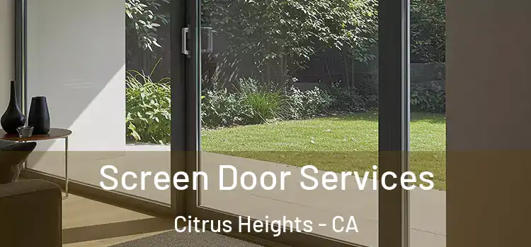 Screen Door Services Citrus Heights - CA