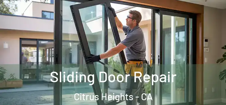  Sliding Door Repair Citrus Heights - CA