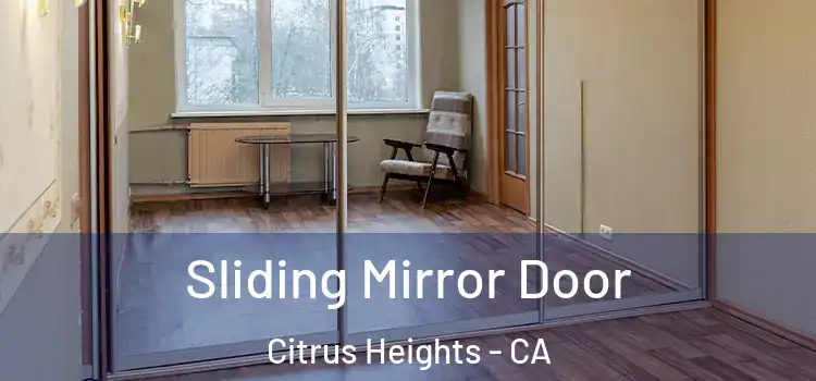  Sliding Mirror Door Citrus Heights - CA