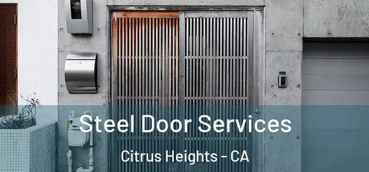 Steel Door Services Citrus Heights - CA